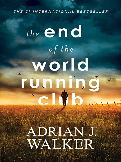 Title details for The End of the World Running Club by Adrian J. Walker - Available